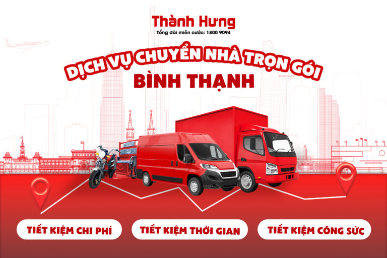 Dịch vụ chuyển nhà trọn gói quận Bình Thạnh Thành Hưng Taxi Tải uy tín, giá rẻ